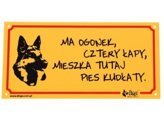 Dingo Tabliczka ostrzegawcza "Ma ogonek, cztery łapy, mieszka tutaj pies kudłaty"